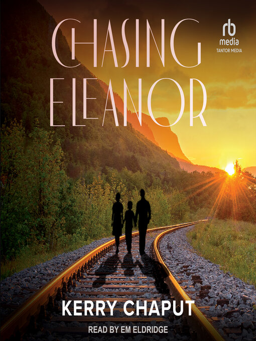 Title details for Chasing Eleanor by Kerry Chaput - Available